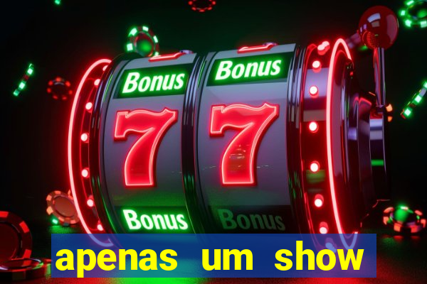 apenas um show pancadaria 2